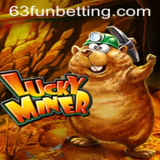 Discover the Thrills of LuckyMiner: Your Ultimate Guide to 63FUN